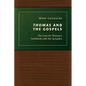 Thomas and the Gospels: The Case for Thomas's Familiarity with the Synoptics - Paperback