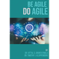 Be Agile Do Agile - Paperback