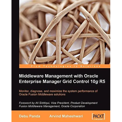 Middleware Management with Oracle Enterprise Manager Grid Control 10g R5 - Paperback