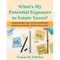 What's My Potential Exposure to Estate Taxes? - Paperback