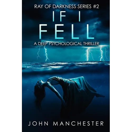 If I Fell: A Psychological Thriller (Ray of Darkness Series 2) - Paperback