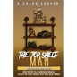 The Top Shelf Man: How the top 5% of men build wealth, live life on their terms, & keep high-value women - Paperback