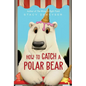 How to Catch a Polar Bear - Hardcover