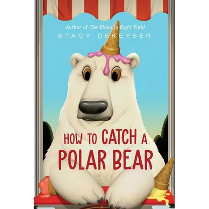 How to Catch a Polar Bear - Hardcover