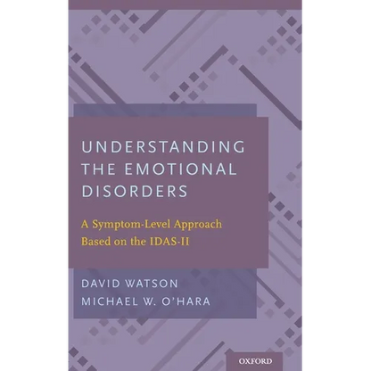 Understanding the Emotional Disorders: A Symptom-Level Approach Based on the Idas-II - Hardcover