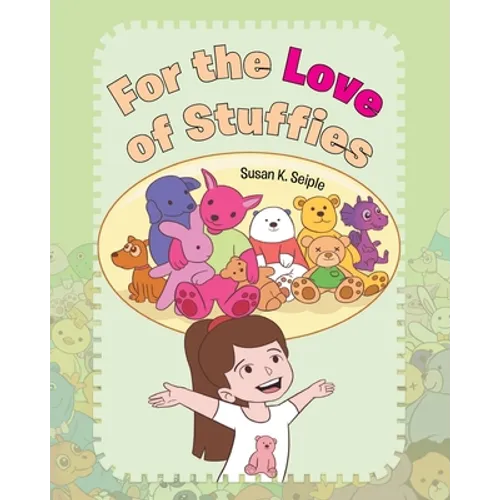 For the Love of Stuffies - Paperback