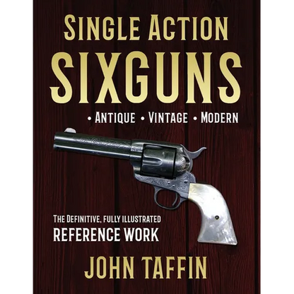 Single Action Sixguns - Paperback