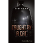 Caught by a Cat: Not a Childrens' Book - Paperback