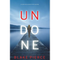 Undone (A Cora Shields Suspense Thriller-Book 1) - Paperback