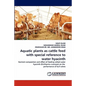 Aquatic plants as cattle feed with special reference to water hyacinth - Paperback