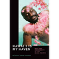 Hawai'i Is My Haven: Race and Indigeneity in the Black Pacific - Paperback