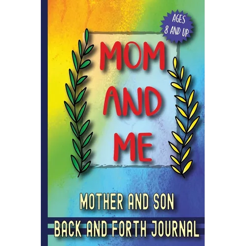 Mom and Me: Mother and Son Back and Forth Journal - Paperback