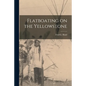 Flatboating on the Yellowstone - Paperback