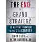 The End of Grand Strategy: Us Maritime Operations in the Twenty-First Century - Hardcover