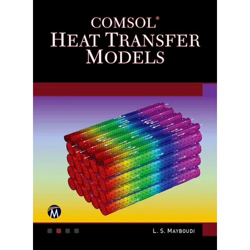 Comsol Heat Transfer Models - Hardcover