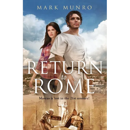 Return to Rome: Marcus is lost in the 21st century... - Paperback