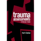 Trauma Assessments: A Clinician's Guide - Hardcover