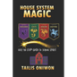 House System Magic: Easy 10-Step Guide to School Spirit - Paperback