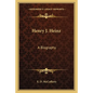 Henry J. Heinz: A Biography - Paperback