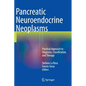 Pancreatic Neuroendocrine Neoplasms: Practical Approach to Diagnosis, Classification, and Therapy - Hardcover