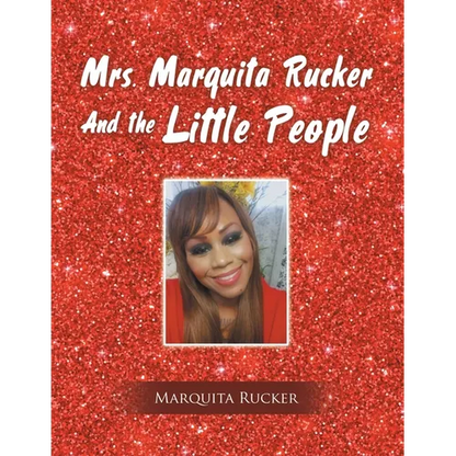 Mrs. Marquita Rucker and the Little People - Paperback