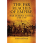 The Far Reaches of Empire: War in Nova Scotia, 1710-1760 Volume 16 - Hardcover