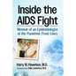 Inside the AIDS Fight: Memoir of an Epidemiologist at the Pandemic Front Lines - Paperback