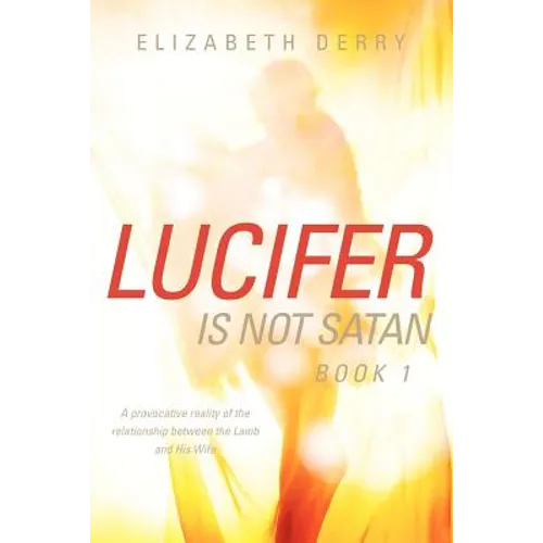 LUCIFER IS NOT SATAN Book 1 - Paperback