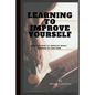 Learning to Improve Yourself: Guide on how to improve while learning in less time - Paperback