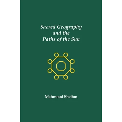 Sacred Geography and the Paths of the Sun - Paperback
