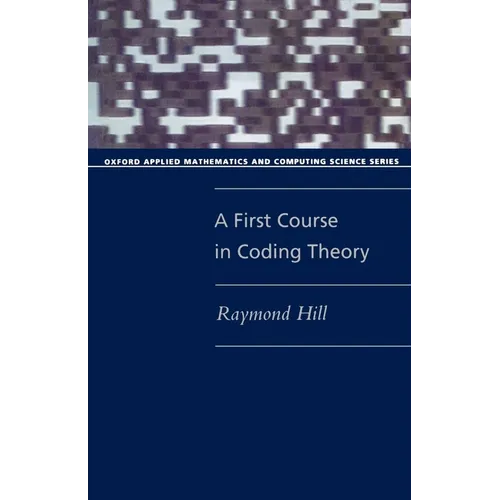A First Course in Coding Theory - Paperback