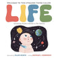 Welcome to This Strange Thing Called Life: Introducing Newborn Humans to the Universe - Paperback