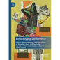 Embodying Difference: Critical Phenomenology and Narratives of Disability, Race, and Sexuality - Paperback