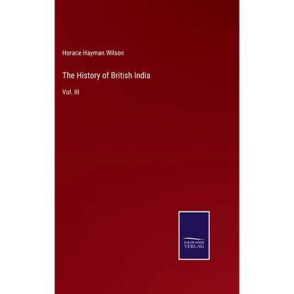 The History of British India: Vol. III - Hardcover