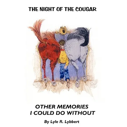 The Night of the Cougar: Memories I Could Do Without - Hardcover