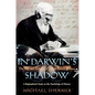 In Darwin's Shadow: The Life and Science of Alfred Russel Wallace: A Biographical Study on the Psychology of History - Paperback