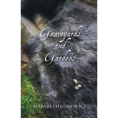 Graveyards and Gardens - Paperback
