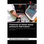 Features of sheet metal pressure fabrication - Paperback