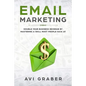 Email Marketing: Double Your Business Revenue by Mastering a Skill Most People Suck at - Paperback
