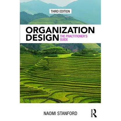 Organization Design: The Practitioner's Guide - Paperback