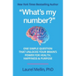 "What's my number?": One Simple Question that Unlocks Your Brain's Power for Health, Happiness & Purpose - Paperback