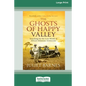 The Ghosts of Happy Valley: Searching for the Lost World of Africa's Infamous Aristocrats (16pt Large Print Edition) - Paperback