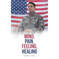 Mind, Pain, Feeling, Healing - Paperback