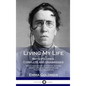 Living My Life: Both Volumes, Complete and Unabridged; The Autobiography of a Social Activist, Women's Rights Campaigner and Political Philosopher (Ha - Hardcover