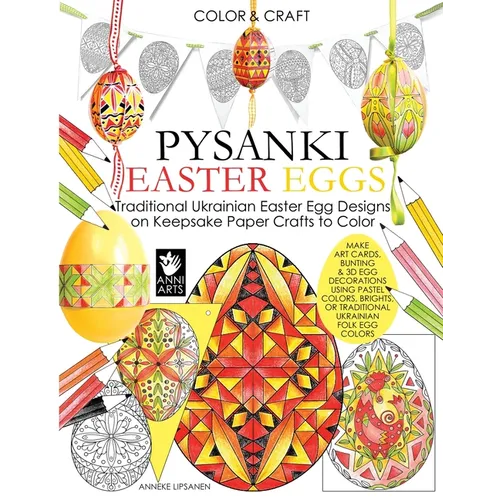 Color and Craft Pysanki Easter Eggs: Traditional Ukrainian Easter Egg Designs on Keepsake Paper Crafts to Color - Paperback