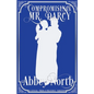 Compromising Mr. Darcy: A Steamy "Pride & Prejudice" Variation - Paperback