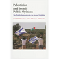 Palestinian and Israeli Public Opinion: The Public Imperative in the Second Intifada - Paperback