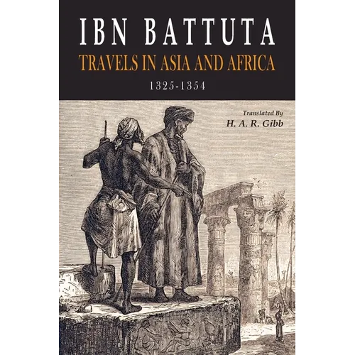 Ibn Battuta: Travels in Asia and Africa, 1325-1354 - Paperback