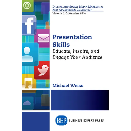Presentation Skills: Educate, Inspire and Engage Your Audience - Paperback
