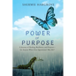 Power of Purpose: My Journey of Finding My Superpowers, While Navigating Through Pain - Paperback